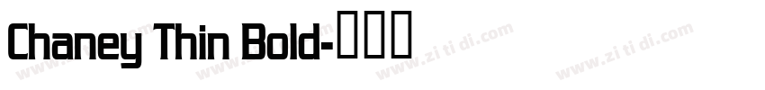 Chaney Thin Bold字体转换